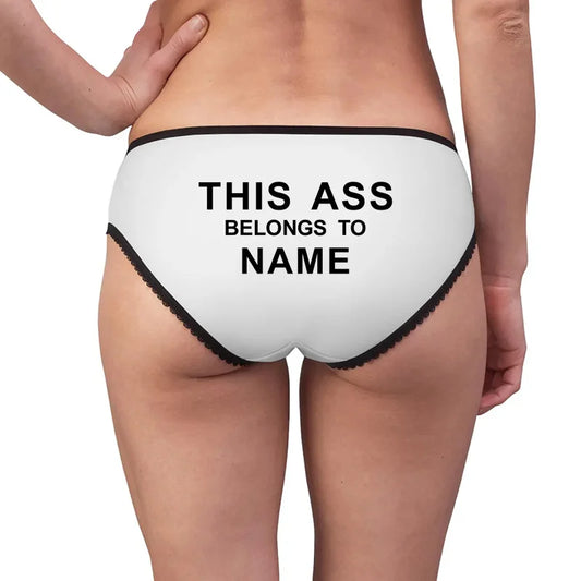 THIS ASS BELONGS TO Your NAME Custom Panties Personalized